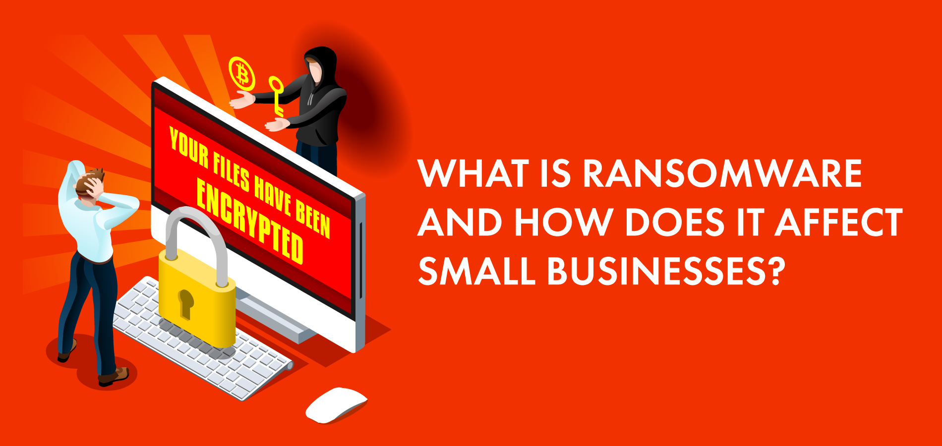 What is Ransomware and How Does it Affect Small Businesses?